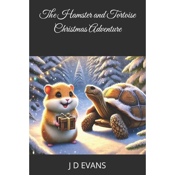 The Hamster and Tortoise Christmas Adventure, (Paperback)