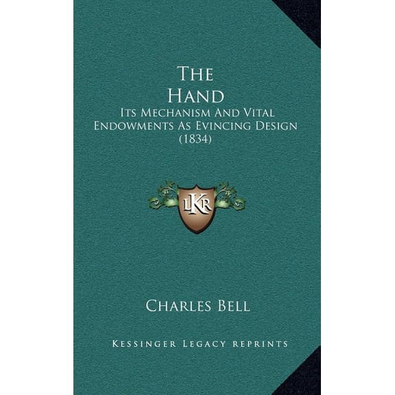 The Hand : Its Mechanism And Vital Endowments As Evincing Design (1834) (Hardcover)
