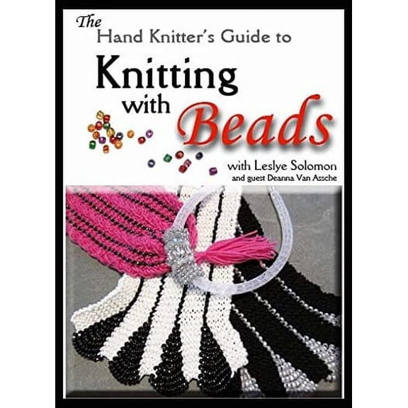 The Hand Knitter's Guide to Knitting with Beads DVD with Leslye Solomon
