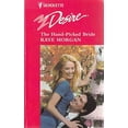thumbnail image 1 of Pre-Owned The Hand-Picked Bride (Desire S.) Paperback, 1 of 1