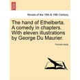thumbnail image 1 of The Hand of Ethelberta. a Comedy in Chapters. with Eleven Illustrations by George Du Maurier. Vol. I. (Paperback), 1 of 1