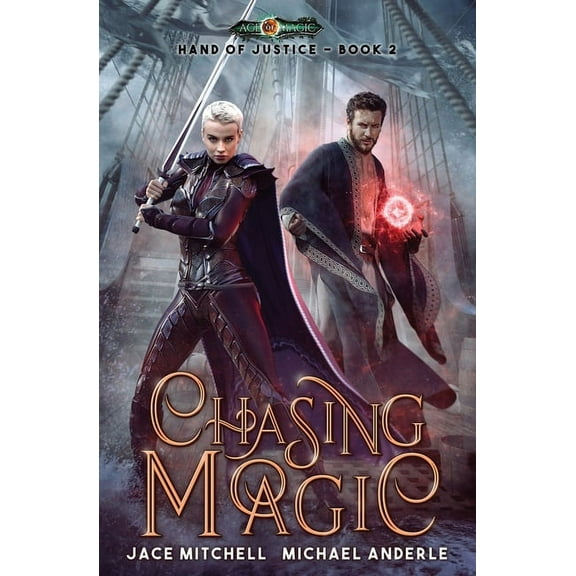 The Hand of Justice Chasing Magic: Hand Of Justice Book 2, Book 2, (Paperback)