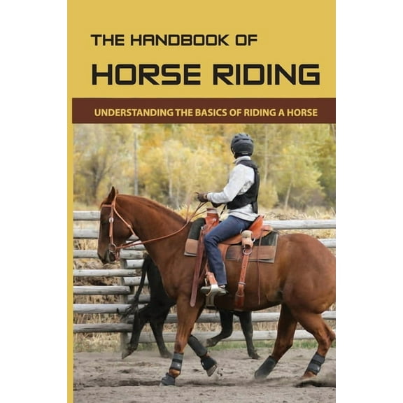 The Handbook Of Horse Riding, (Paperback)