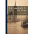 thumbnail image 1 of The Handbook Of Leicester (Paperback), 1 of 1