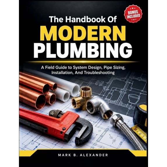 Pattern Create Draw The Handbook Of Modern Plumbing: A Field Guide to System Design, Pipe ...