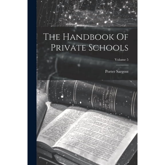 The Handbook Of Private Schools; Volume 5, (Paperback)
