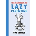thumbnail image 1 of Pre-Owned The Handbook to Lazy Parenting (Paperback) 177046364X 9781770463646, 1 of 1