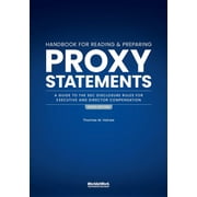 The Handbook for Reading and Preparing Proxy Statements A Guide to the SEC Disclosure Rules for Executive and Director , Paperback