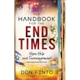 thumbnail image 1 of The Handbook for the End Times: Hope, Help and Encouragement for Living in the Last Days, (Paperback), 1 of 1