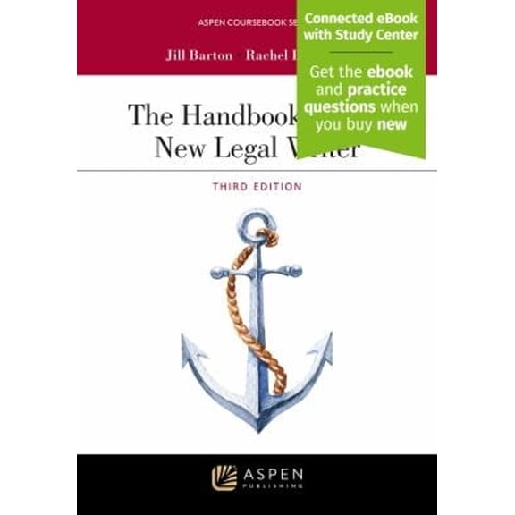 Pre-Owned The Handbook for the New Legal Writer: [Connected eBook with Study Center] (Aspen Coursebook), 9781543858365, 1543858368, Paperback, 3 edition