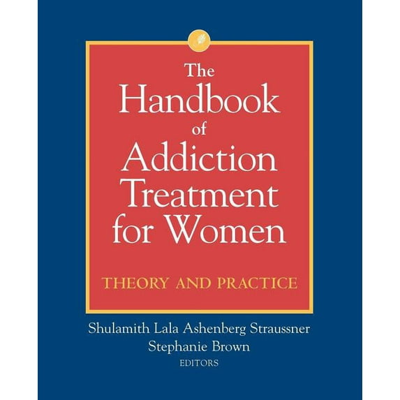 The Handbook of Addiction Treatment for Women (Paperback)
