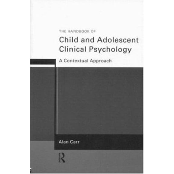 Pre-Owned The Handbook of Child and Adolescent Clinical Psychology : A Contextual Approach (Hardcover) 9780415194914
