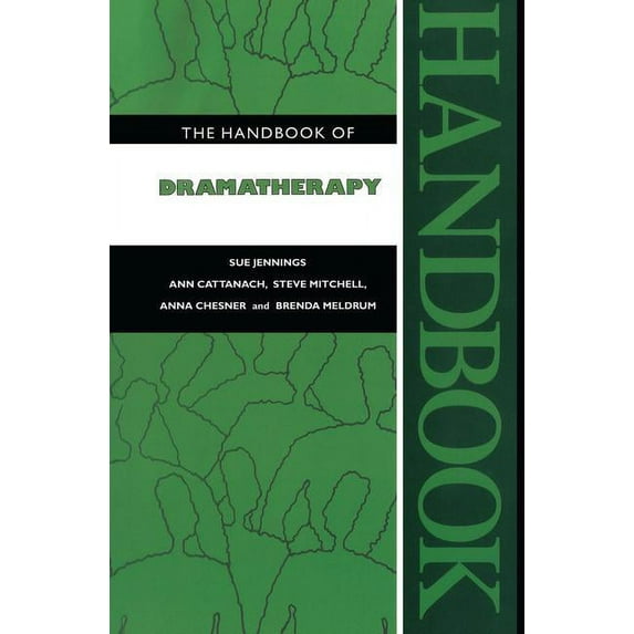 The Handbook of Dramatherapy, (Hardcover)