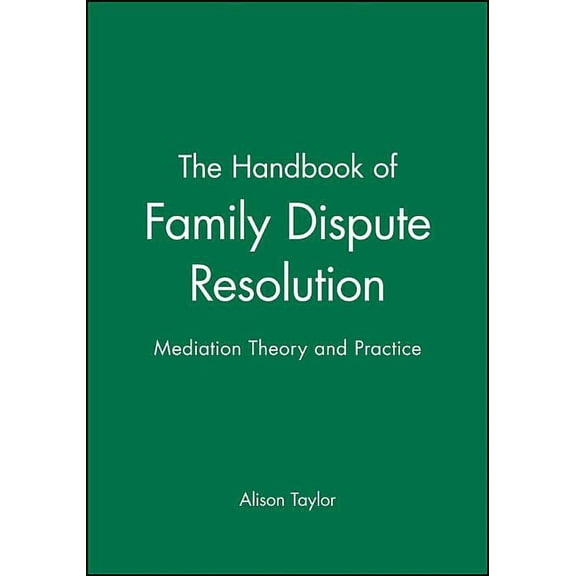 The Handbook of Family Dispute Resolution, (Paperback)