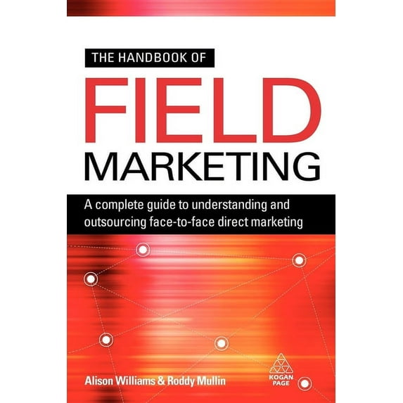 The Handbook of Field Marketing (Paperback)