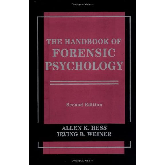Pre-Owned The Handbook of Forensic Psychology (Hardcover) 0471177717 9780471177715