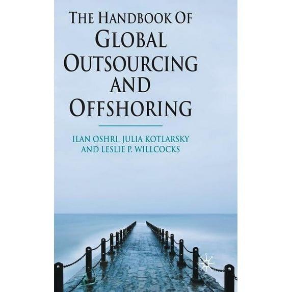 The Handbook of Global Outsourcing and Offshoring, (Hardcover)