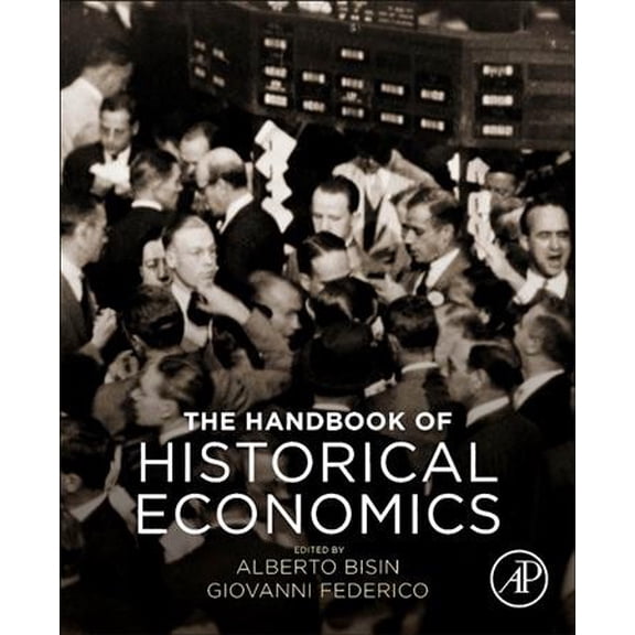 Pre-Owned The Handbook of Historical Economics, (Paperback)