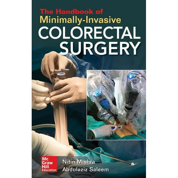 The Handbook of Minimally-Invasive Colorectal Surgery, (Paperback)