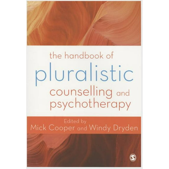 The Handbook of Pluralistic Counselling and Psychotherapy (Hardcover)