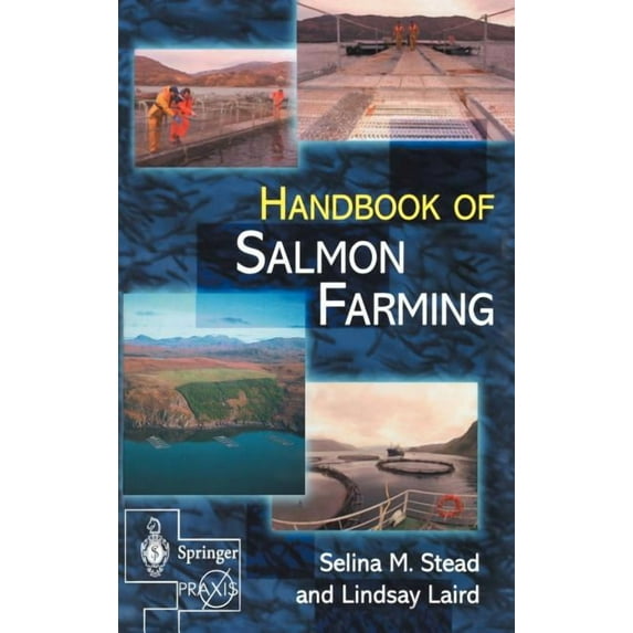 The Handbook of Salmon Farming, (Hardcover)