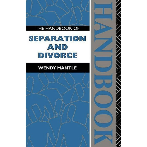 The Handbook of Separation and Divorce, (Paperback)
