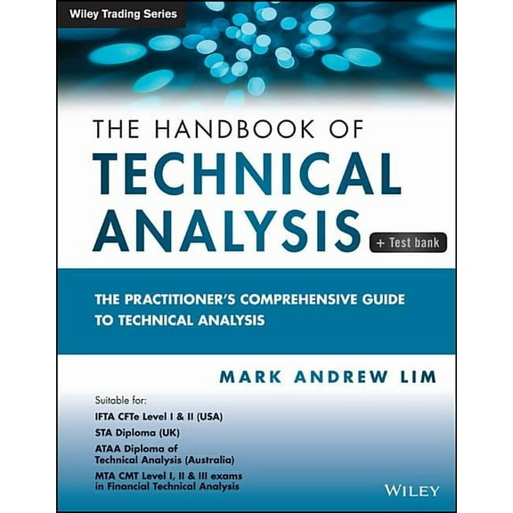 The Handbook of Technical Analysis + Test Bank: The Practitioner's Comprehensive Guide to Technical Analysis, (Paperback)