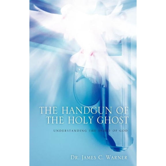 The Handgun Of The Holy Ghost