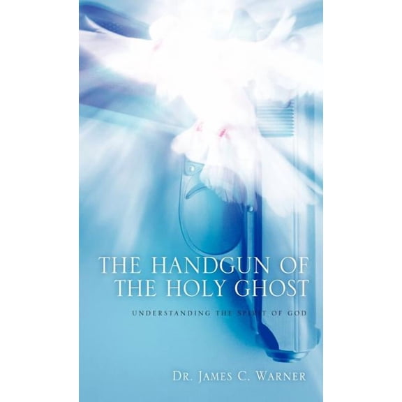 The Handgun of the Holy Ghost, (Hardcover)