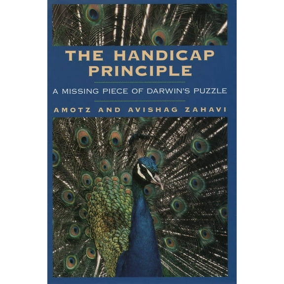 The Handicap Principle: A Missing Piece of Darwin's Puzzle, (Paperback)