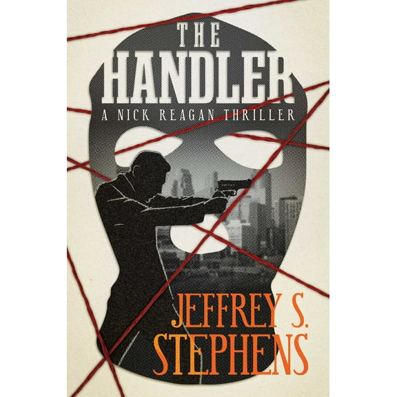 The Handler : A Nick Reagan Thriller (Hardcover)