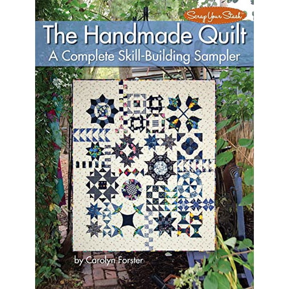 Pre-Owned The Handmade Quilt: A Complete Skill-Building Sampler (Paperback) 193572696X 9781935726968