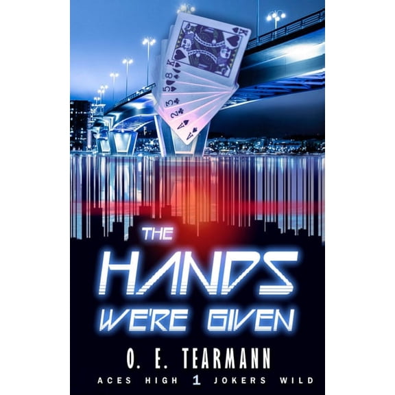 Aces High, Jokers Wild The Hands We're Given, Book 1, (Paperback)