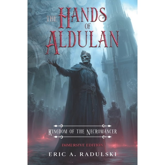 The Hands of Aldulan - Immersive Edition Kingdom of the Necromancer: Immersive Edition, Book 1, (Paperback)