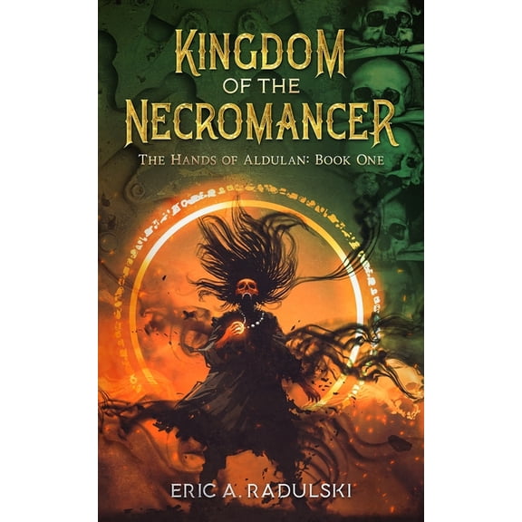 The Hands of Aldulan Kingdom of the Necromancer, Book 1, (Paperback)