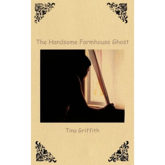 The Handsome Farmhouse Ghost, (Paperback)
