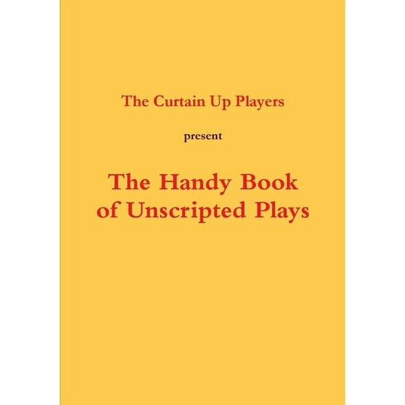 The Handy Book of Unscripted Plays, (Paperback)