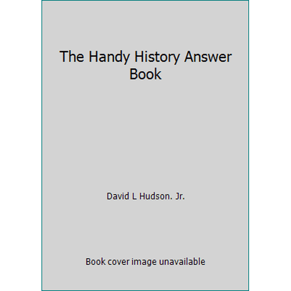 Pre-Owned The Handy History Answer Book (Paperback) 157859491X 9781578594917