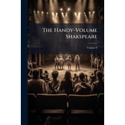The Handy-Volume Shakspeare; Volume 6 Paperback