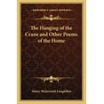 thumbnail image 1 of The Hanging of the Crane and Other Poems of the Home (Paperback), 1 of 1