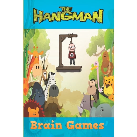 The Hangman Brain Games: Hangman Puzzles Game: Brain Game: Game for kids: Hangman Game for Kids Play Hangman Puzzle Templates - 100 pages - Lar