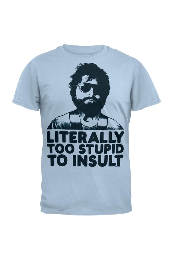 - Too Stupid T-Shirt