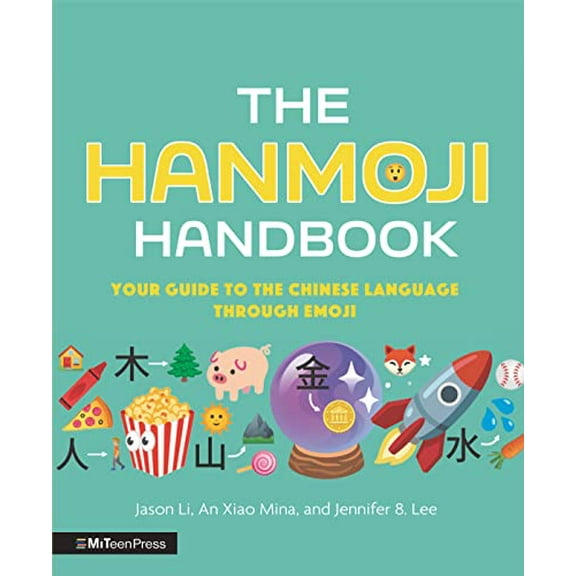 Pre-Owned The Hanmoji Handbook: Your Guide to the Chinese Language Through Emoji (Hardcover) 1536219134 9781536219135