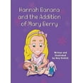 thumbnail image 1 of The Hannah Banana and Mary Berry Hannah Banana and the Addition of Mary Berry, (Hardcover), 1 of 1