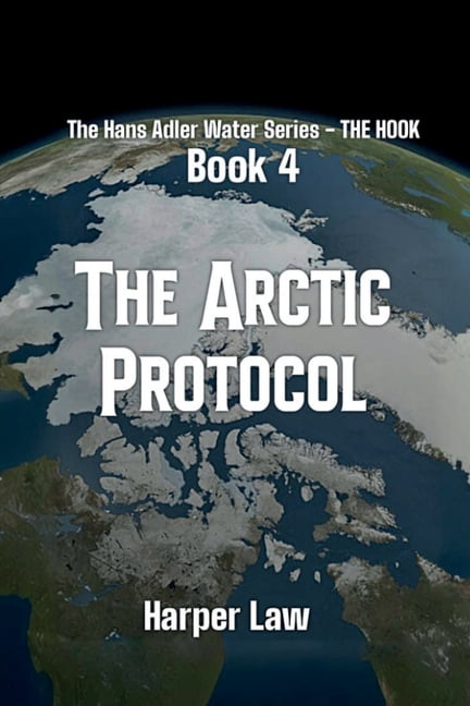 The Hans Adler Water The Arctic Protocol, Book 4, (Paperback)