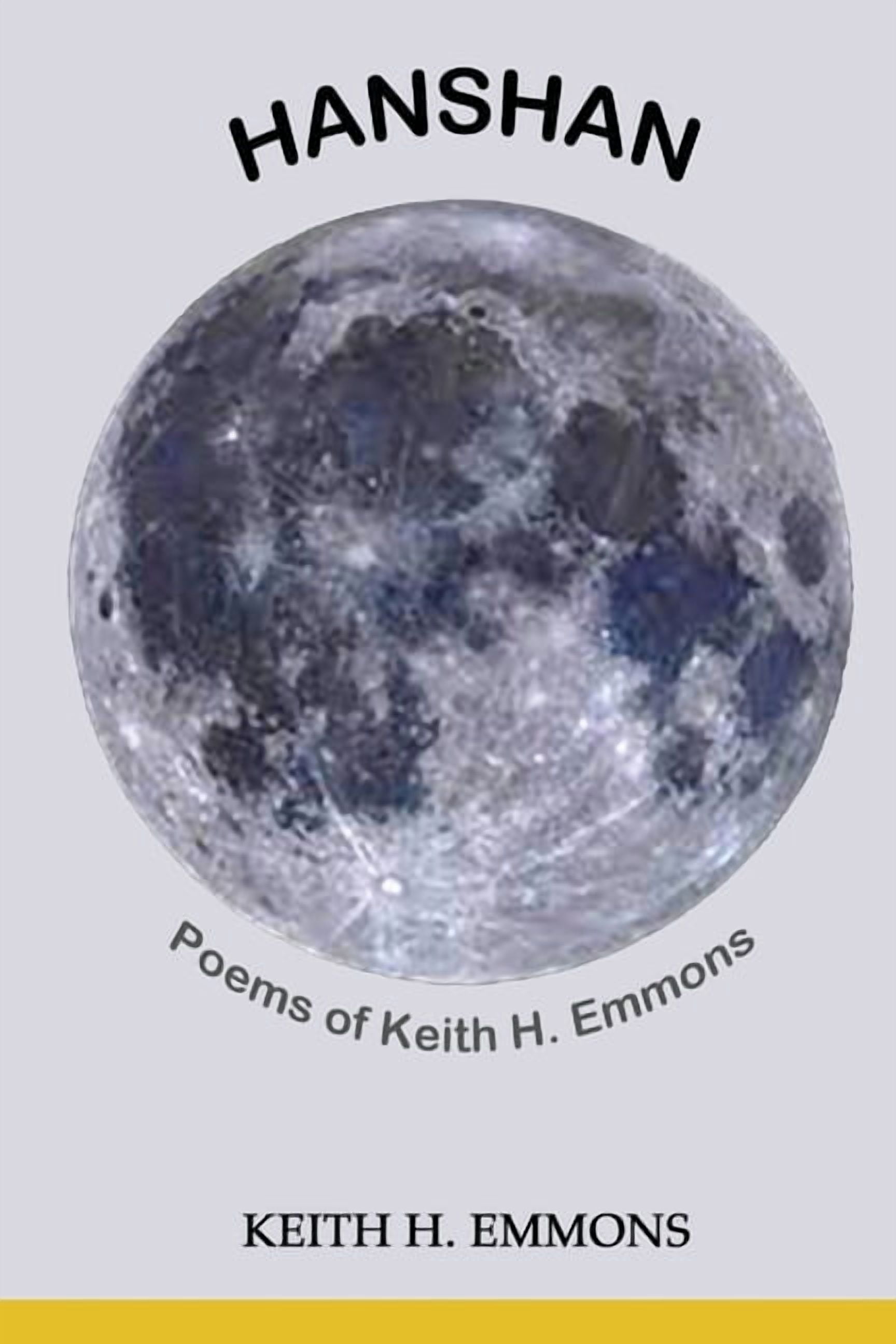 The Hanshan Poems of Keith H. Emmons: The Poet's Journey, (Paperback)