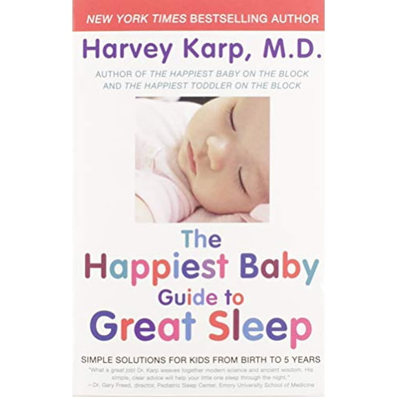 Pre-Owned The Happiest Baby Guide to Great Sleep: Simple Solutions for Kids from Birth to 5 Years (Paperback) 0062113321 9780062113320