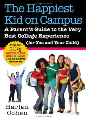 Pre-Owned The Happiest Kid on Campus: A Parents Guide to the Very Best College Experience for You and Your Child Paperback Harlan Cohen