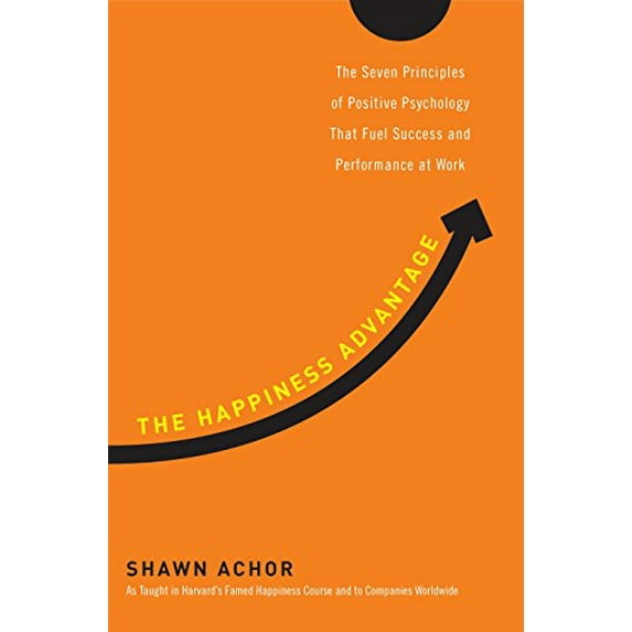 Pre-Owned The Happiness Advantage: The Seven Principles of Positive Psychology That Fuel Success and Performance at Work (Hardcover) 0307591549 9780307591548
