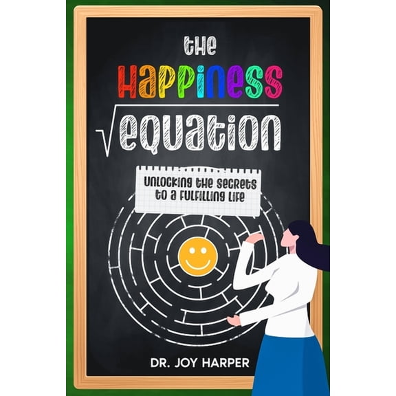 The Happiness Equation: Unlocking the Secrets to a Fulfilling Life, (Paperback)